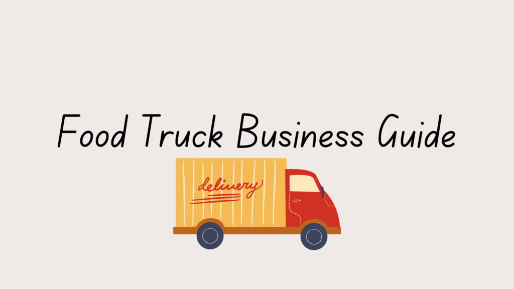 Food Truck Business Guide
